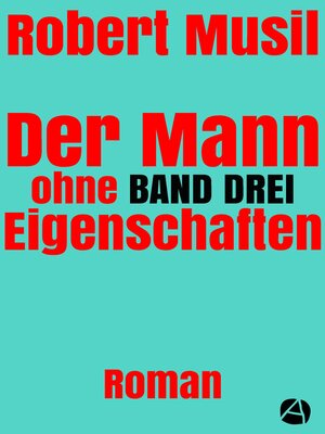 cover image of Der Mann ohne Eigenschaften. Band Drei